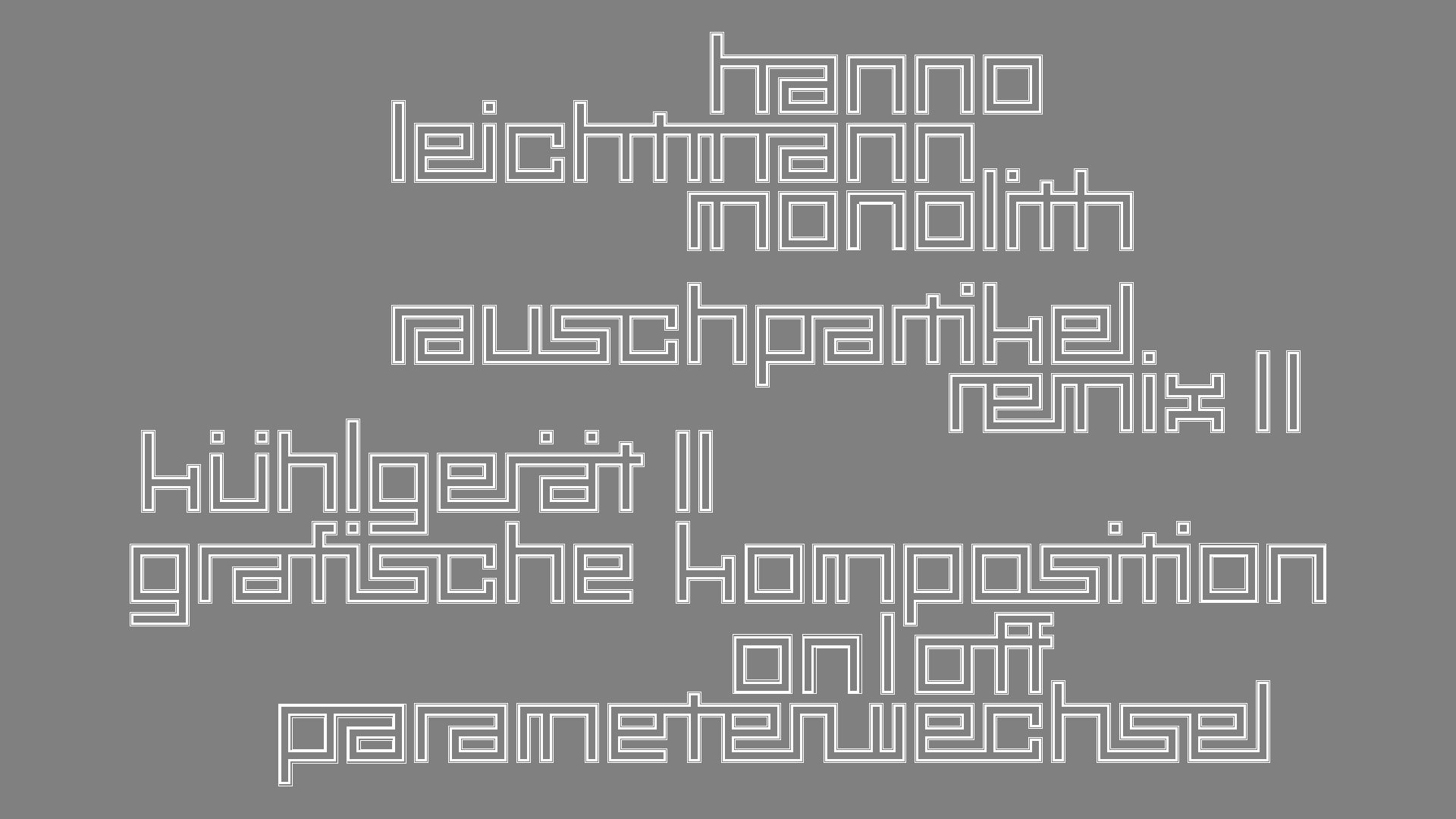 2021-03-10 Hanno Leichtmann - 1996 Monolith (rauschpartikel Remix 1 - 3)